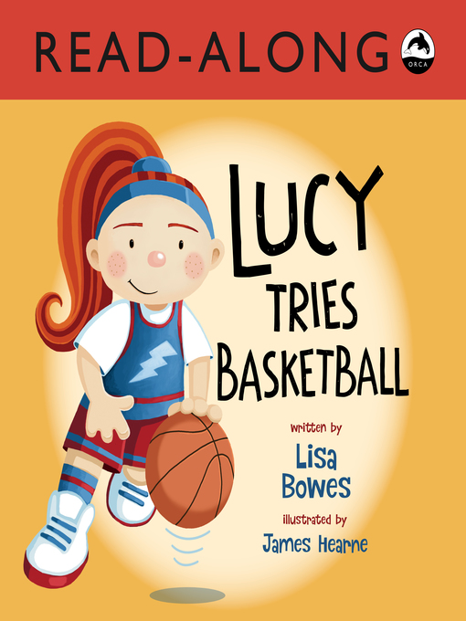 Title details for Lucy Tries Basketball by Lisa Bowes - Wait list